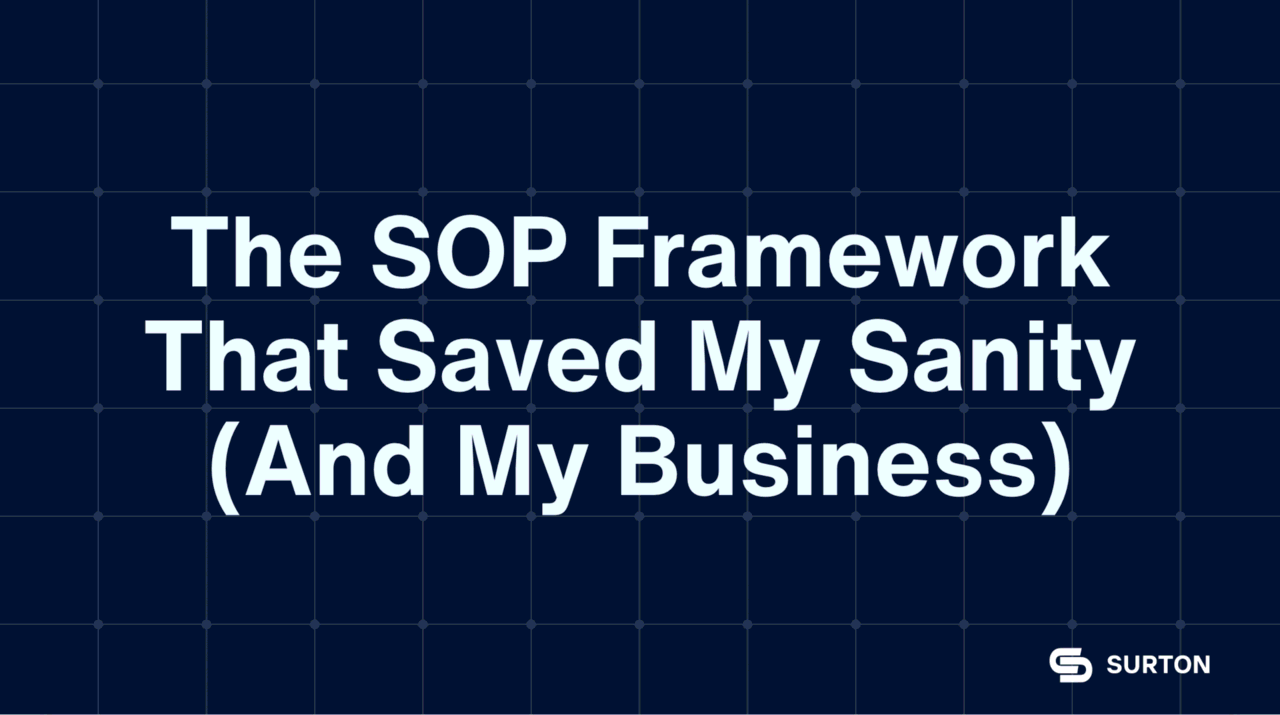 A Practical SOP Framework for Founders Stuck in the Weeds