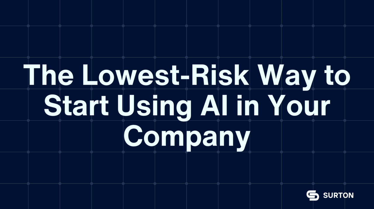 The Lowest-Risk Way to Bring AI Into Your Company